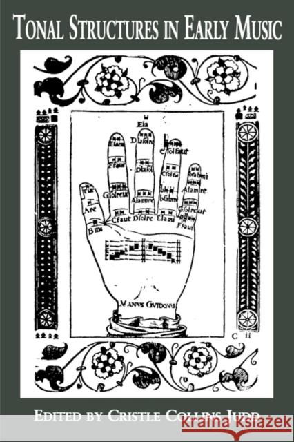 Tonal Structures in Early Music Christie Collins Judd 9780815336389