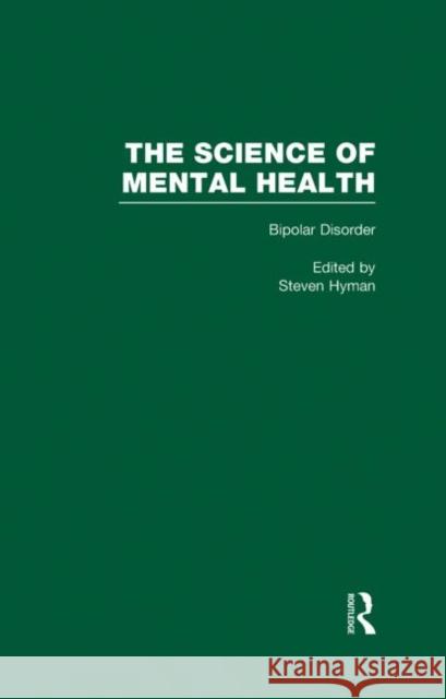 Bipolar Disorder: The Science of Mental Health Hyman, Steven E. 9780815337447