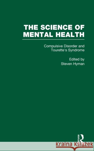 Obsessive-Compulsive Disorder and Tourette's Syndrome: The Science of Mental Health Hyman, Steven E. 9780815337515