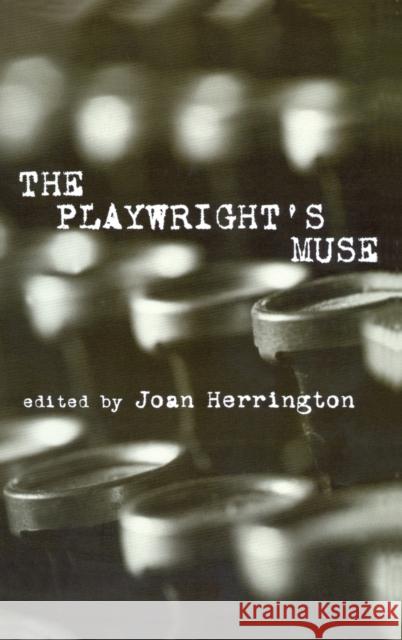 The Playwright's Muse Joan Herrington 9780815337799
