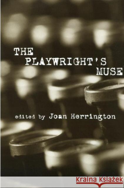 The Playwright's Muse Joan Herrington 9780815337805 Routledge