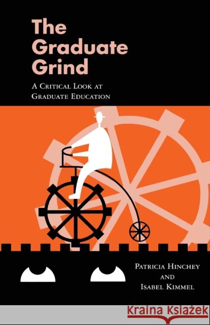 The Graduate Grind Patricia H. Hinchey P. Hinchey Hinchey Patrici 9780815338352