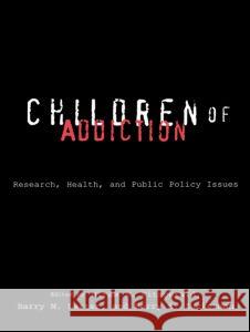 Children of Addiction Hiram E. Fitzgerald Barry S. Zuckerman 9780815339007 Garland Publishing