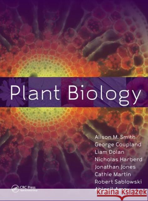 Plant Biology Abigail (Science Editor, London, UK) Amey 9780815340256 Taylor & Francis Inc
