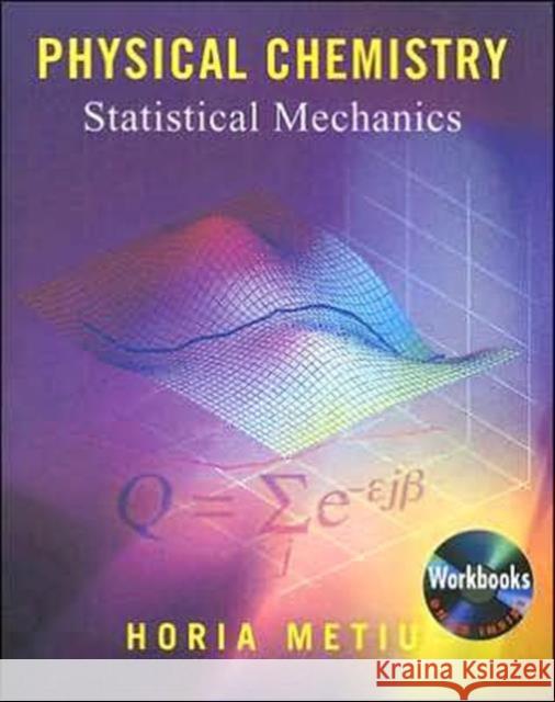 physical chemistry: statistical mechanics  Metiu, Horia 9780815340850 Garland Publishing