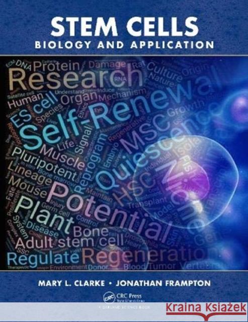 Stem Cells: Biology and Application Jonathan Frampton Mary Clarke 9780815345114 Taylor & Francis Inc