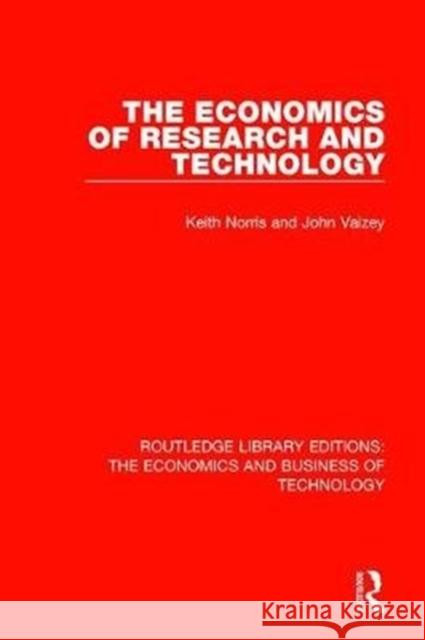 The Economics of Research and Technology Norris, Keith|||Vaizey, John 9780815350101