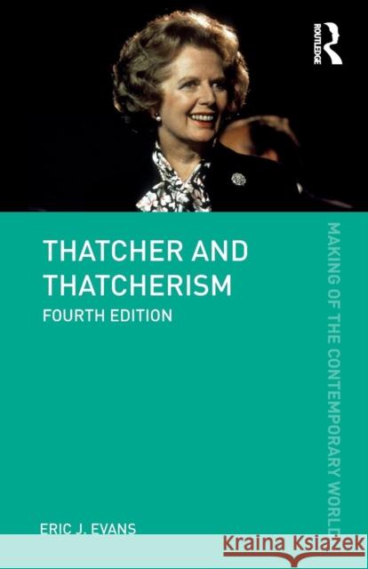 Thatcher and Thatcherism Eric J. Evans 9780815353133