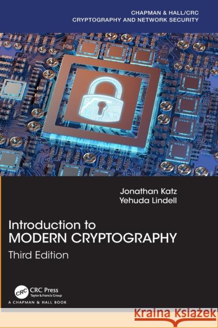 Introduction to Modern Cryptography Katz, Jonathan 9780815354369 Taylor & Francis Inc