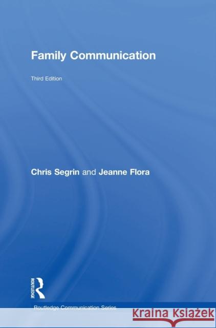Family Communication Chris Segrin Jeanne Flora 9780815354529 Routledge