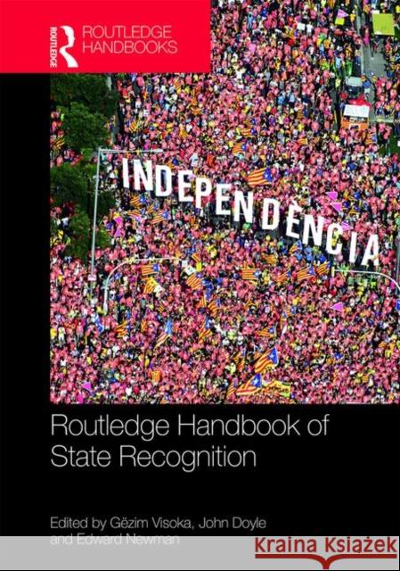 Routledge Handbook of State Recognition Gezim Visoka Edward Newman John Doyle 9780815354871 Routledge