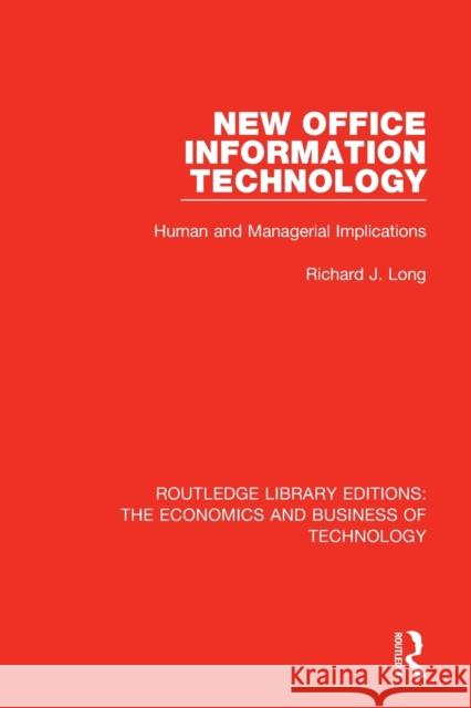 New Office Information Technology: Human and Managerial Implications Richard J. Long 9780815355694