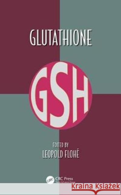 Glutathione Leopold Flohe 9780815365327 CRC Press