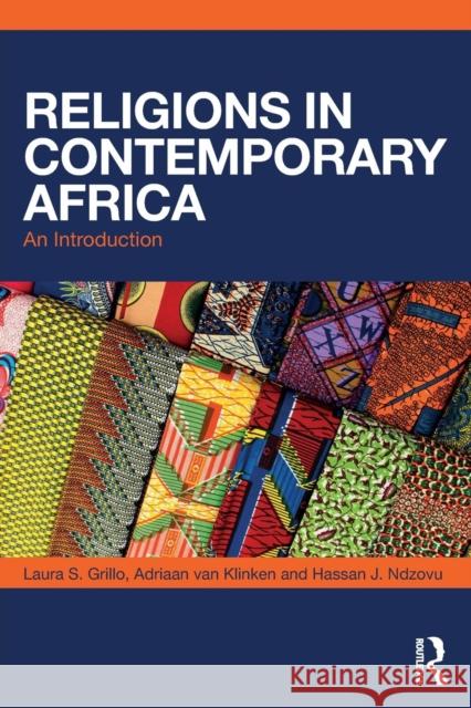 Religions in Contemporary Africa: An Introduction Grillo, Laura S. 9780815365792 Routledge