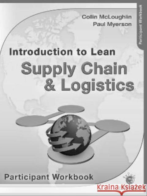 Intro to Lean Supply Chain & Logistics Participant Workbook Enna   9780815366331 Productivity Press