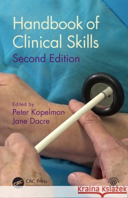 Handbook of Clinical Skills: Second Edition Jane Dacre Jane Dacre Peter Kopelman 9780815366911