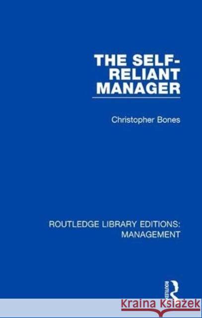 The Self-Reliant Manager Chris Bones 9780815366959 Routledge