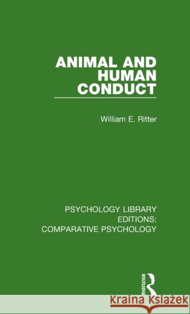 Animal and Human Conduct William E. Ritter 9780815367352