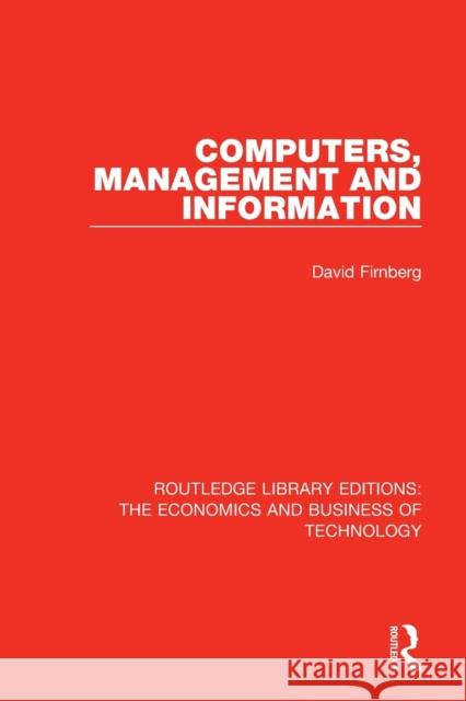 Computers, Management and Information David Firnberg 9780815368298 Routledge