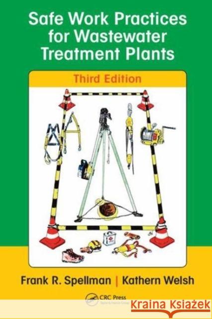Safe Work Practices for Wastewater Treatment Plants Spellman, Frank R. 9780815368526 CRC Press