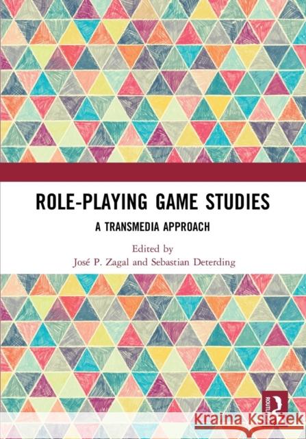 Role-Playing Game Studies: Transmedia Foundations Deterding, Sebastian 9780815369202