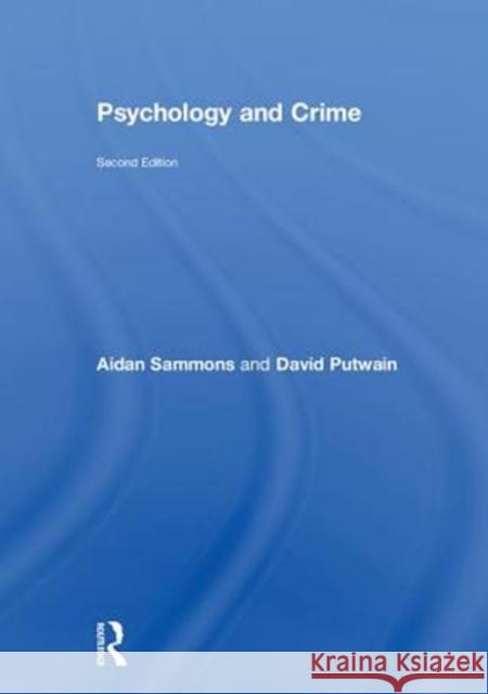 Psychology and Crime: 2nd Edition Aidan Sammons 9780815369288 Routledge