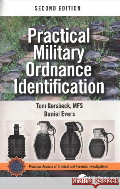 Practical Military Ordnance Identification, Second Edition Thomas Gersbeck 9780815369424 CRC Press