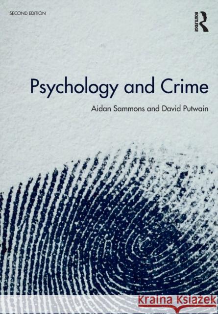 Psychology and Crime: 2nd Edition Aidan Sammons 9780815369523 Routledge