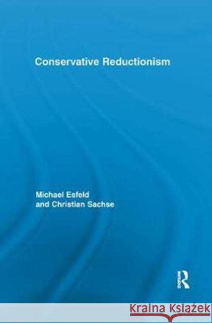 Conservative Reductionism Michael Esfeld Christian Sachse 9780815371892 Routledge