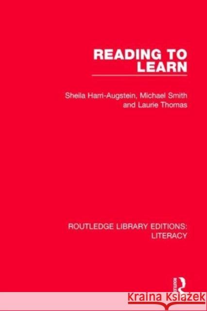 Reading to Learn Sheila Harri-Augstein, Michael Smith, Laurie Thomas 9780815372721 Taylor and Francis