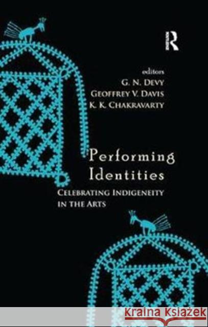 Performing Identities: Celebrating Indigeneity in the Arts  9780815373193 