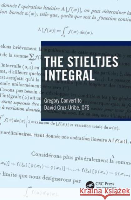 The Stieltjes Integral David Cruz-Uribe 9780815374008