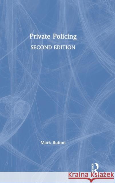 Private Policing Mark Button 9780815375081