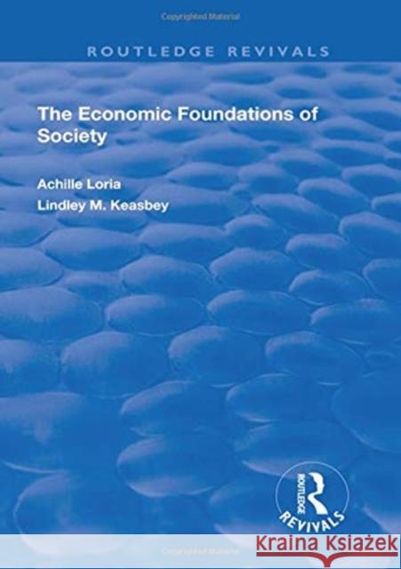 The Economic Foundations of Society Loria, Achille 9780815375340