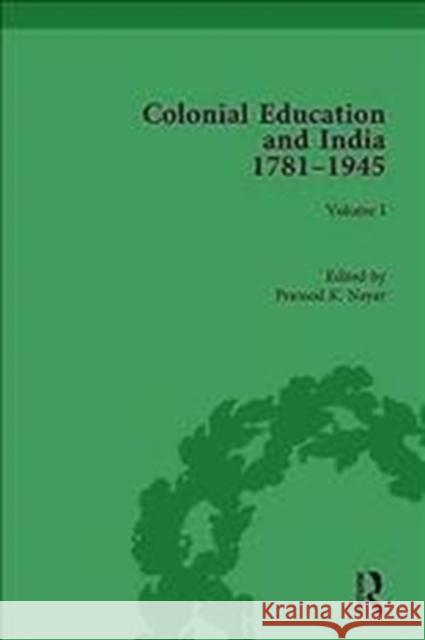 Colonial Education in India 1781-1945 K. Nayar, Pramod 9780815376552 Routledge