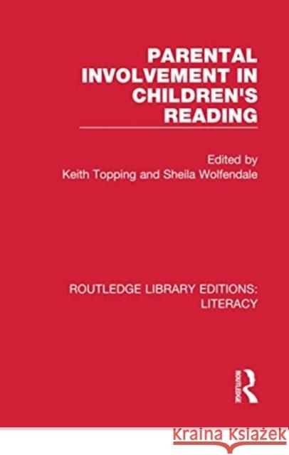 Parental Involvement in Children's Reading Keith Topping Sheila Wolfendale 9780815376675