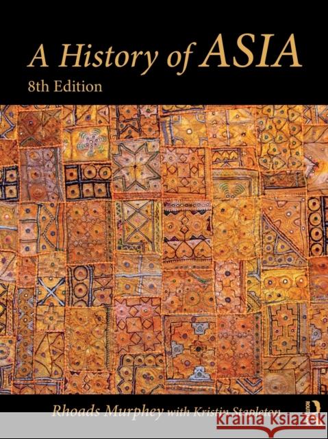 A History of Asia Rhoads Murphey 9780815378600