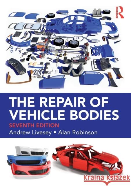 The Repair of Vehicle Bodies Livesey, Andrew 9780815378693