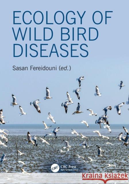 Ecology of Wild Bird Diseases Sasan Fereidouni 9780815379454 CRC Press