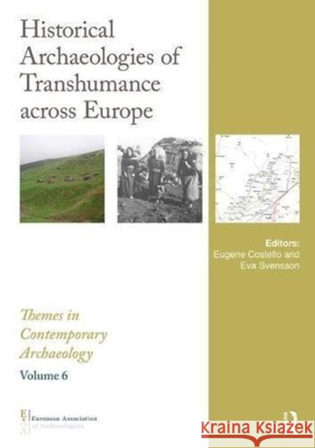 Historical Archaeologies of Transhumance Across Europe Eugene Costello Eva Svensson 9780815380320 Routledge