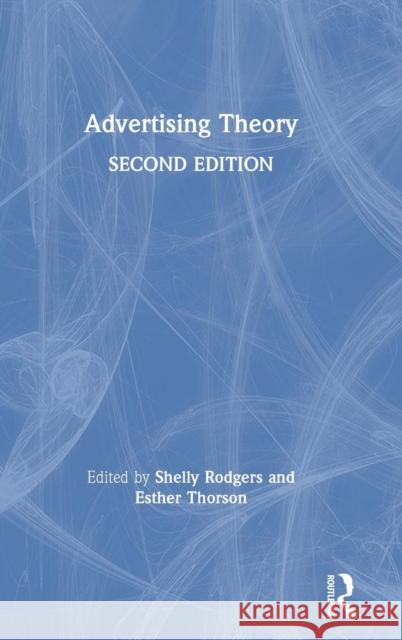 Advertising Theory Shelly Rodgers Esther Thorson 9780815382492 Routledge