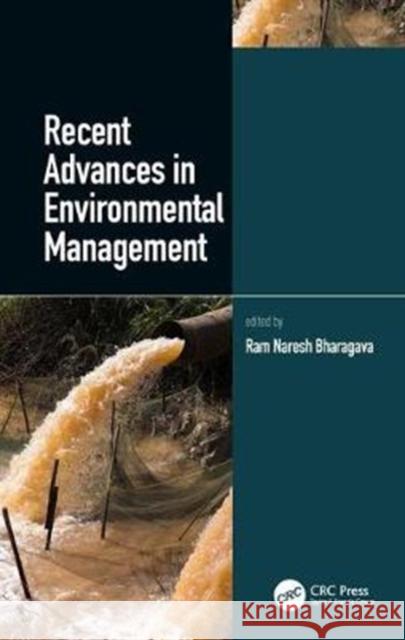 Recent Advances in Environmental Management Ram Naresh Bharagava 9780815383147 CRC Press