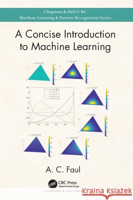 A Concise Introduction to Machine Learning Anita Faul 9780815384106