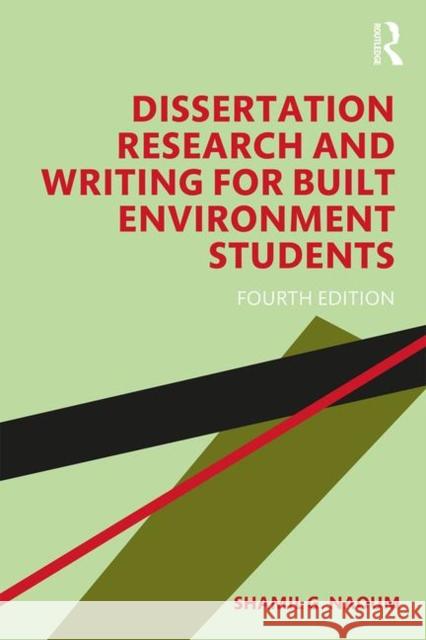 Dissertation Research and Writing for Built Environment Students S. G. Naoum 9780815384632