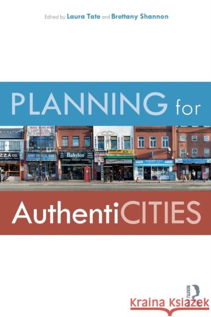 Planning for Authenticities Laura Tate Brettany Shannon 9780815384922