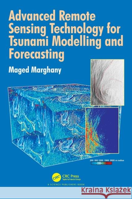 Advanced Remote Sensing Technology for Tsunami Modelling and Forecasting Maged Marghany 9780815386391