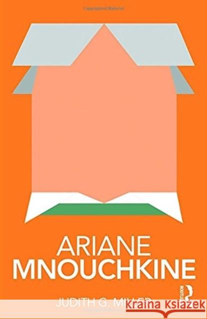 Ariane Mnouchkine Miller, Judith 9780815386735 Routledge Performance Practitioners