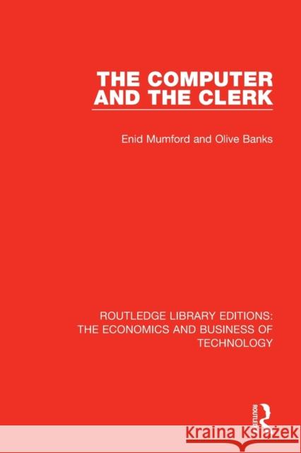 The Computer and the Clerk Enid Mumford Olive Banks 9780815387251