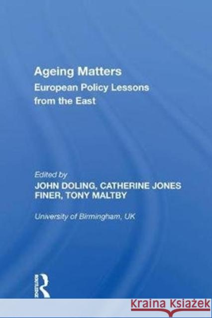 Ageing Matters: European Policy Lessons from the East John Doling 9780815387503 Routledge