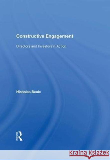 Constructive Engagement: Directors and Investors in Action Nicholas Beale 9780815388173